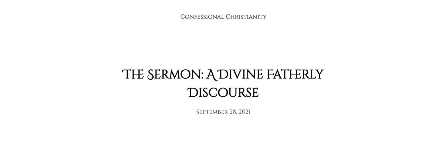 The Sermon: A Divine Fatherly Discourse