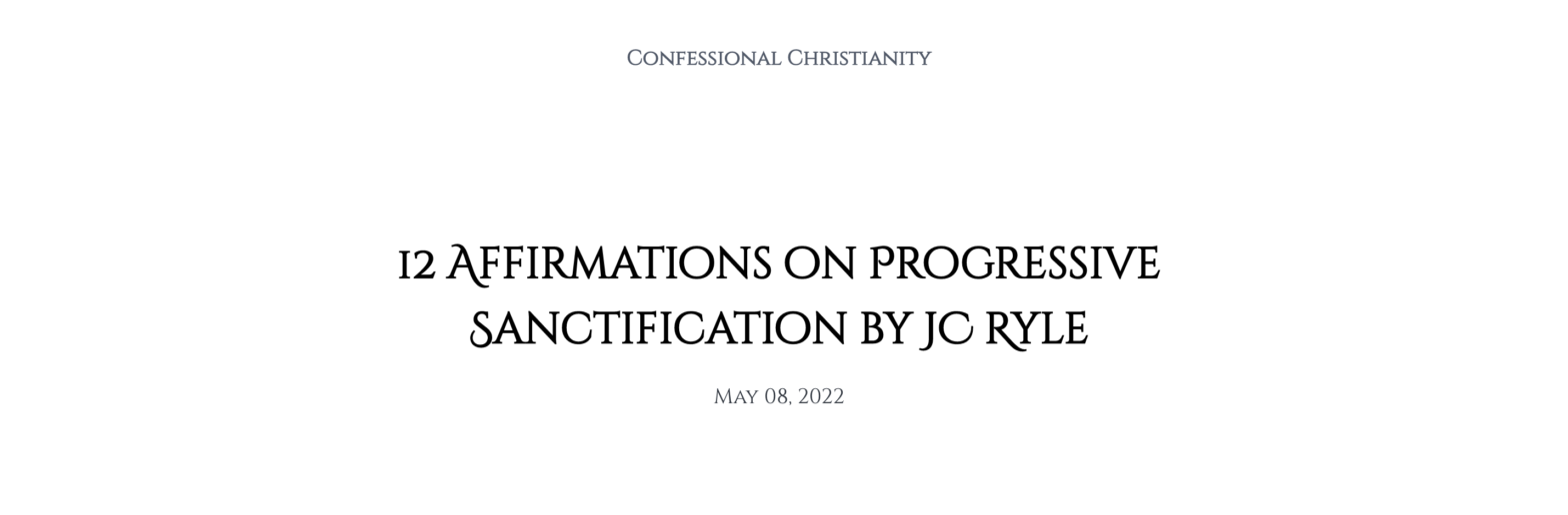 12 Affirmations on Progressive Sanctification by JC Ryle