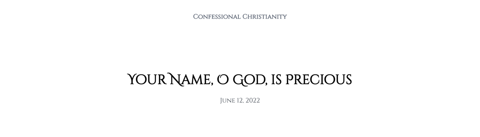 Your Name, O God, is Precious